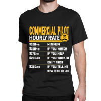 Commercial Pilot Hourly Rate Funny Airplane Airlin Classic T-shirt | Artistshot