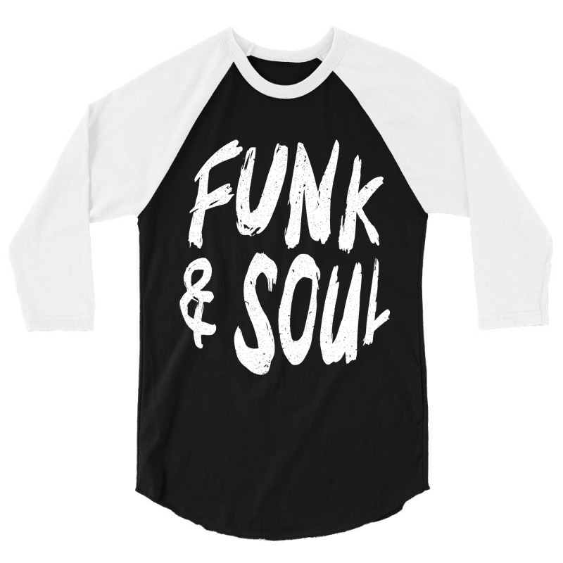 Funk And Soul Musican Song Writer Composer Music L 3/4 Sleeve Shirt | Artistshot