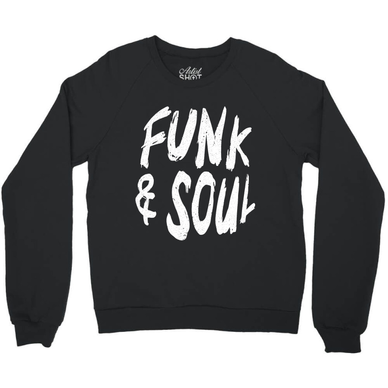 Funk And Soul Musican Song Writer Composer Music L Crewneck Sweatshirt | Artistshot