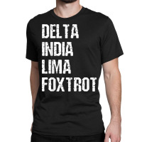 Mens Delta India Lima Foxtrot Dilf Father Dad Humor Joke T Shirt Classic T-shirt | Artistshot