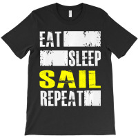 Eat Sleep Sail Repeat Funny Sailing Sailor Premium T-shirt | Artistshot