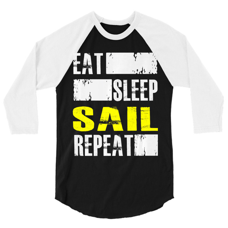 Eat Sleep Sail Repeat Funny Sailing Sailor Premium 3/4 Sleeve Shirt | Artistshot