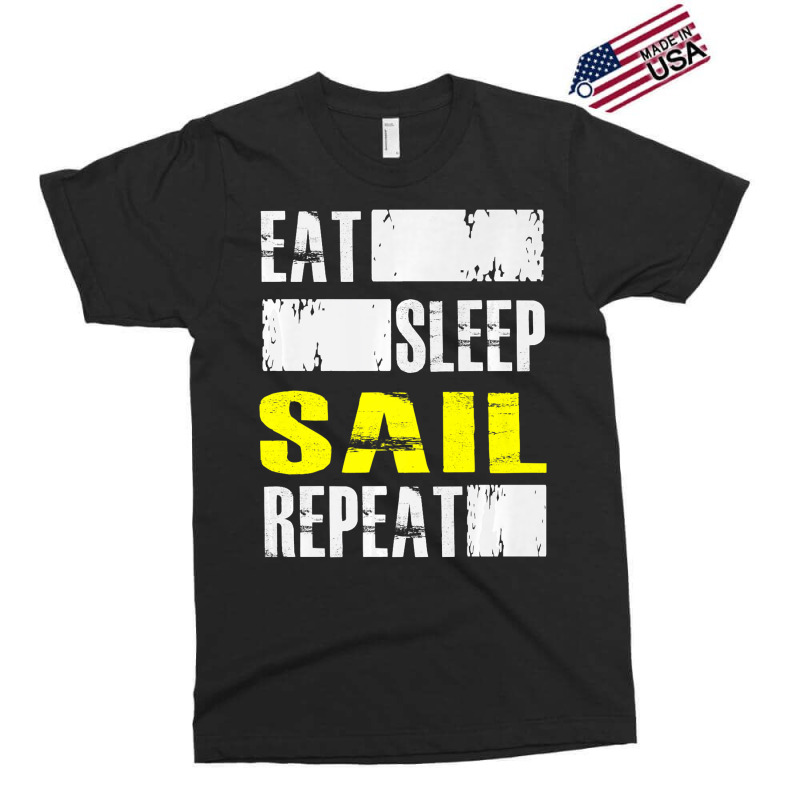 Eat Sleep Sail Repeat Funny Sailing Sailor Premium Exclusive T-shirt | Artistshot