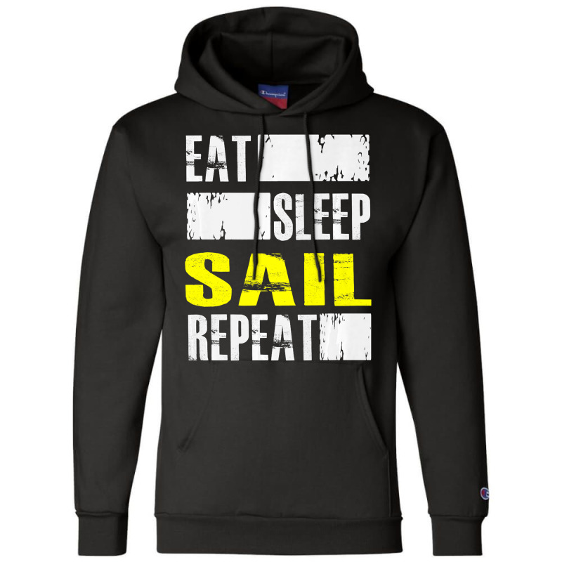 Eat Sleep Sail Repeat Funny Sailing Sailor Premium Champion Hoodie | Artistshot