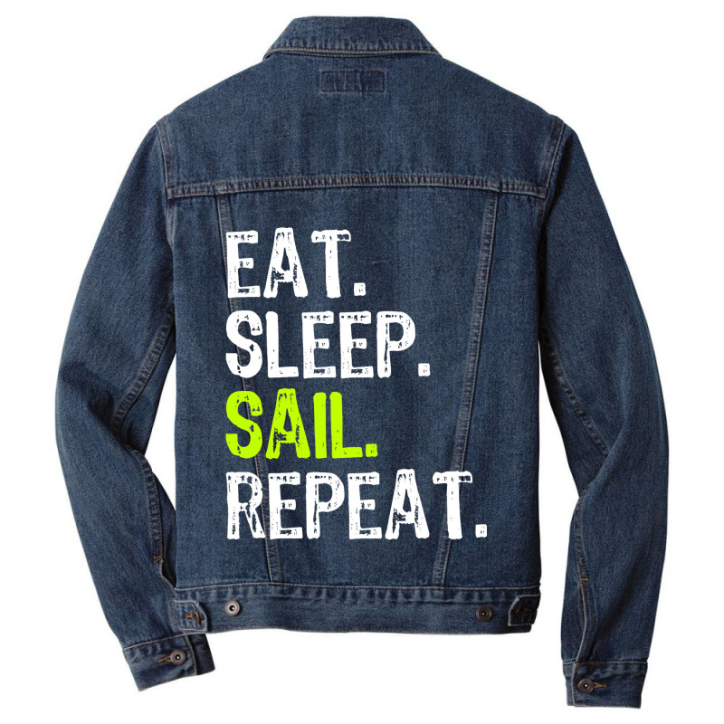 Eat Sleep Sail Sailing Sailboat Sailor Funny Capta Men Denim Jacket | Artistshot