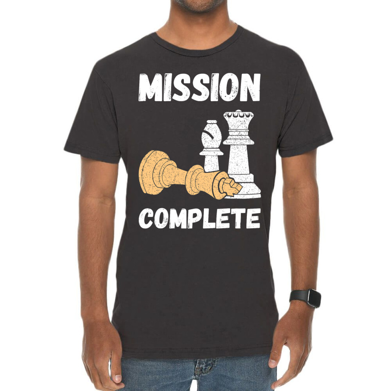 Chess Pieces Mission Complete Chess Teacher Grandm Vintage T-Shirt by GreySchrade | Artistshot