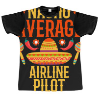 Cinco De Mayo Nacho Average Airline Pilot Graphic T-shirt | Artistshot