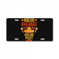 Cinco De Mayo Nacho Average Airline Pilot License Plate | Artistshot