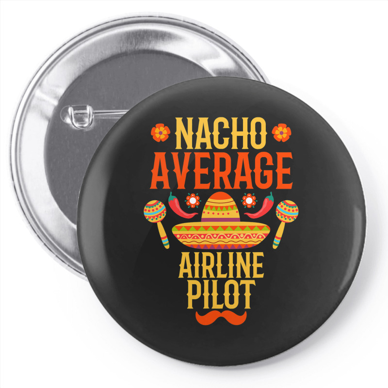 Cinco De Mayo Nacho Average Airline Pilot Pin-back Button | Artistshot