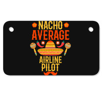 Cinco De Mayo Nacho Average Airline Pilot Motorcycle License Plate | Artistshot