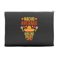 Cinco De Mayo Nacho Average Airline Pilot Accessory Pouches | Artistshot