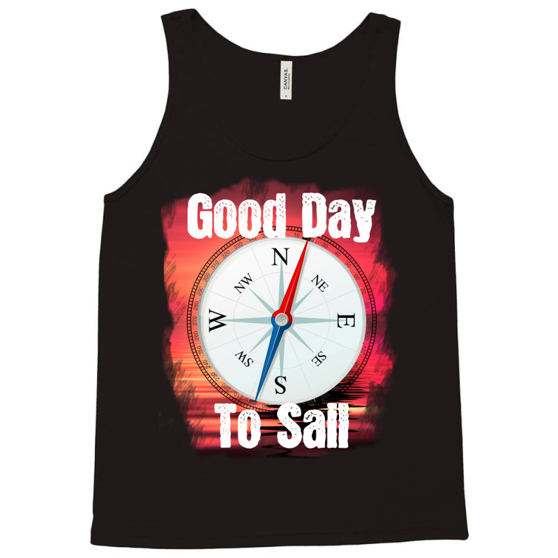 Good Day To Sail Tank Top | Artistshot