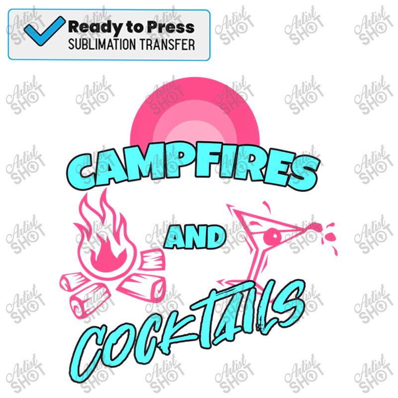 Campfires And Cocktails T Shirt Sublimation Transfer | Artistshot