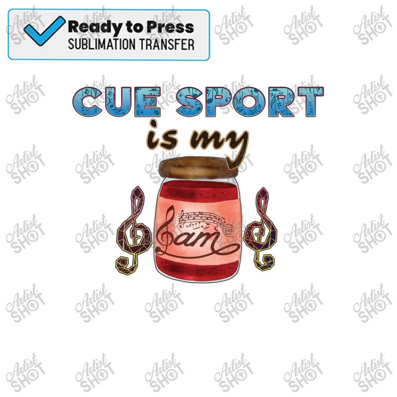 Cue Sport Is My Jam 1 Sublimation Transfer | Artistshot