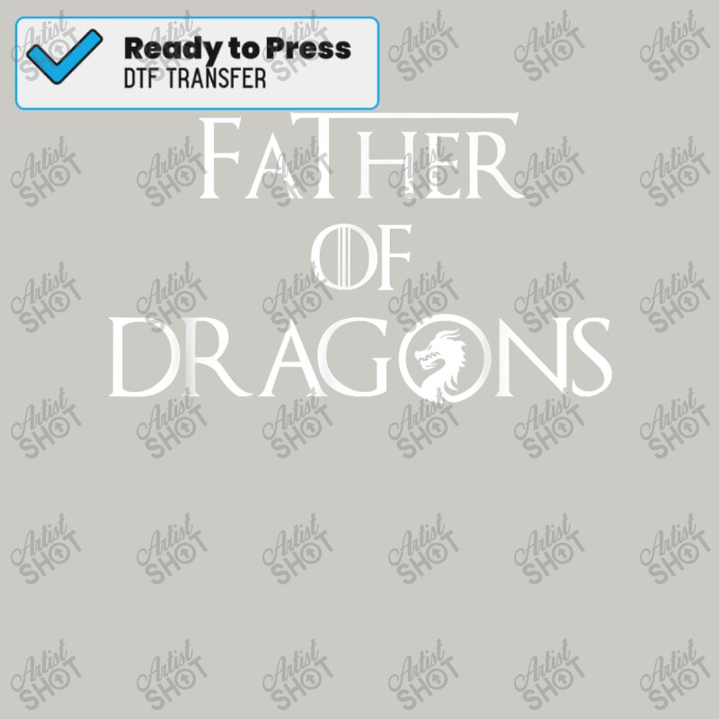 Father Of Dragons Fathers Day Best Gift For Dad Dtf Transfer | Artistshot