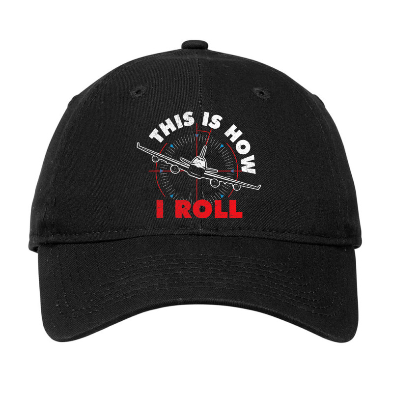 This Is How I Roll Airline Pilot Aviator Aircraft  Adjustable Cap | Artistshot