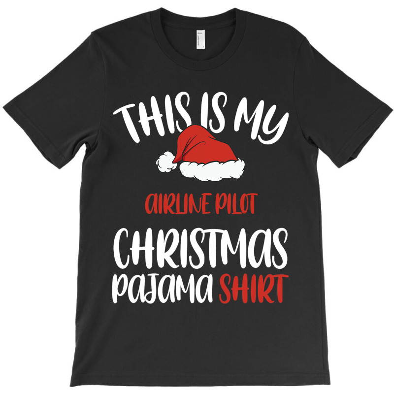 This Is My Airline Pilot Christmas Pajama Shirt Sa T-shirt | Artistshot