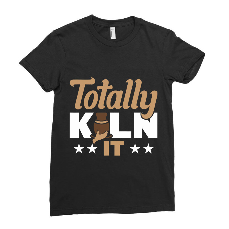 Totally Kiln It Ladies Fitted T-Shirt by AnabelaMorfin | Artistshot