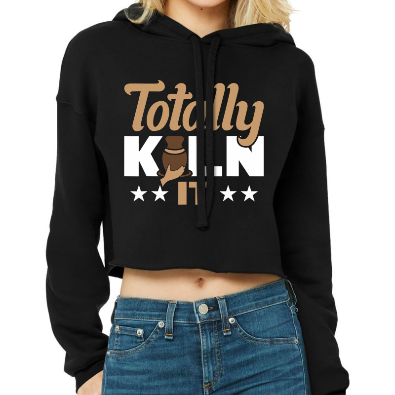 Totally Kiln It Cropped Hoodie by AnabelaMorfin | Artistshot