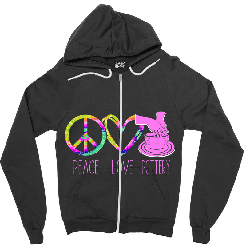 Pottery Ceramics Artist Peace Love Pottery Zipper Hoodie | Artistshot