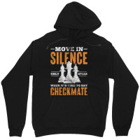 Move In Silence Only Speak When Time To Say Checkm Unisex Hoodie | Artistshot