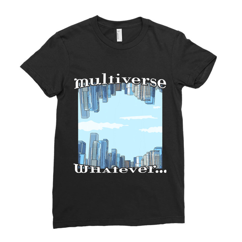 Parallel Universe Astrophysics Astronomy Physics M Ladies Fitted T-Shirt by ChastityRentz | Artistshot