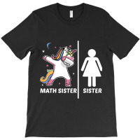 Unicorn Siblings Your Sister My Math Sister T-shirt | Artistshot