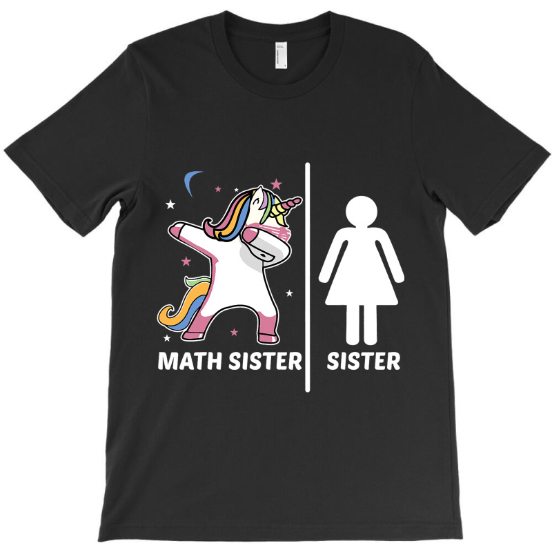 Unicorn Siblings Your Sister My Math Sister T-shirt | Artistshot