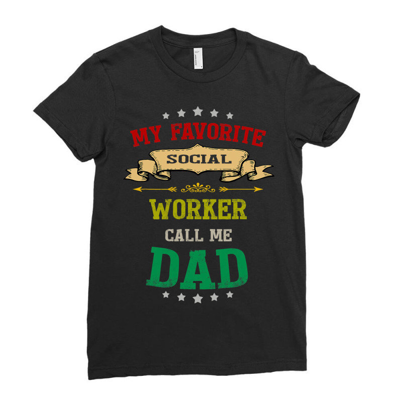 Vintage Retro My Favorite Social Worker Calls Me D Ladies Fitted T-Shirt by LoreleiRichmond | Artistshot