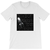 Rocket From The Tombs T-shirt | Artistshot