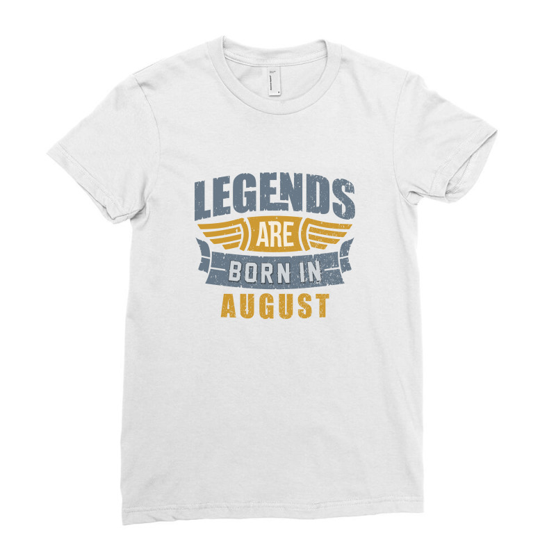 Legend Born August Ladies Fitted T-Shirt by hoseptrinty | Artistshot