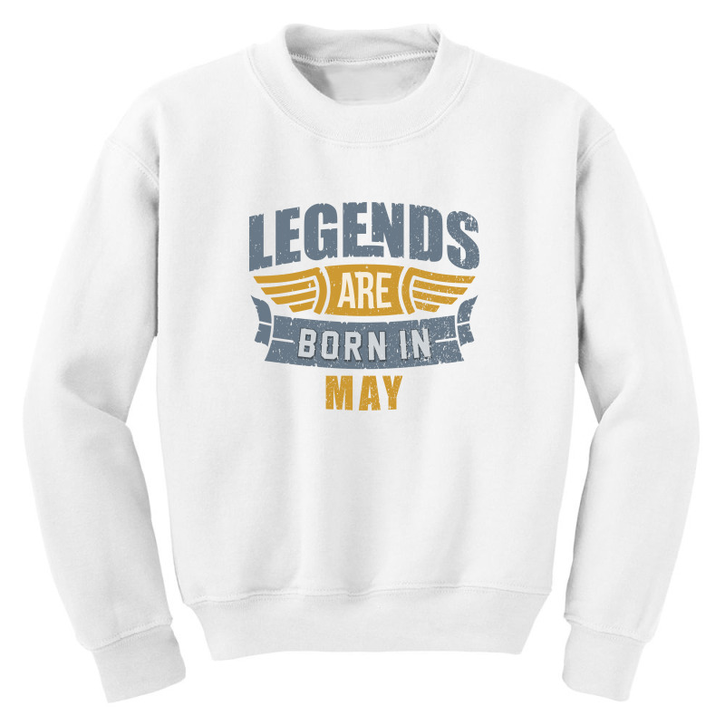 Legend Born May Youth Sweatshirt by hoseptrinty | Artistshot