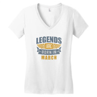 Legend Born March Women's V-neck T-shirt | Artistshot