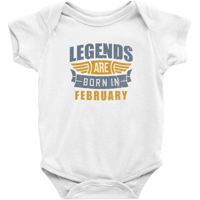 Legend Born February Baby Bodysuit by hoseptrinty | Artistshot