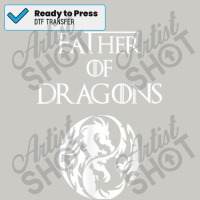 Father Of Dragons Fathers Day Gift Dtf Transfer | Artistshot