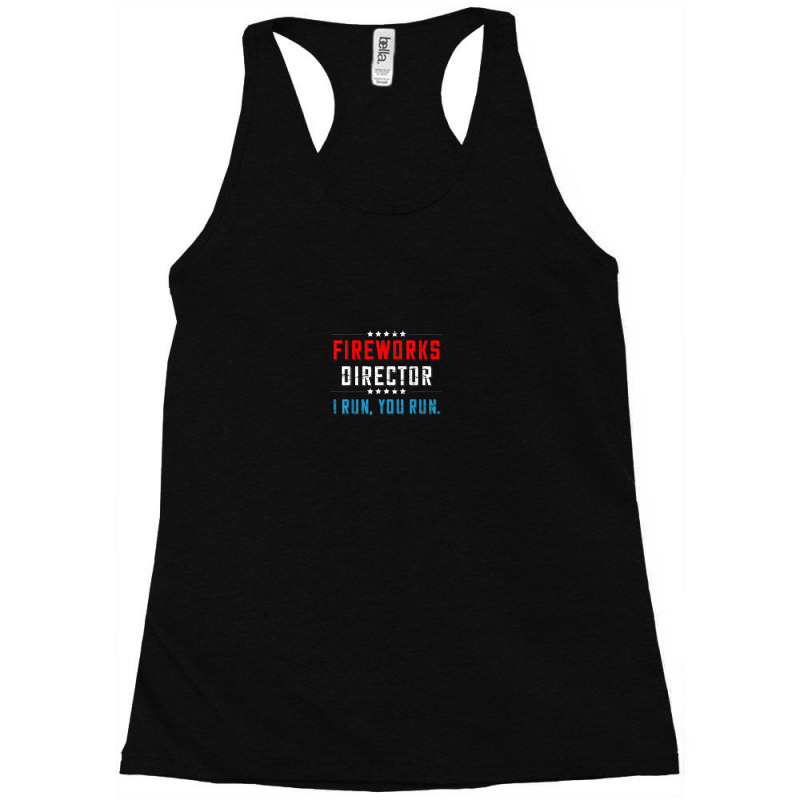 4th Of July Fireworks Director I Run You Run Mug Racerback Tank by hoainv | Artistshot