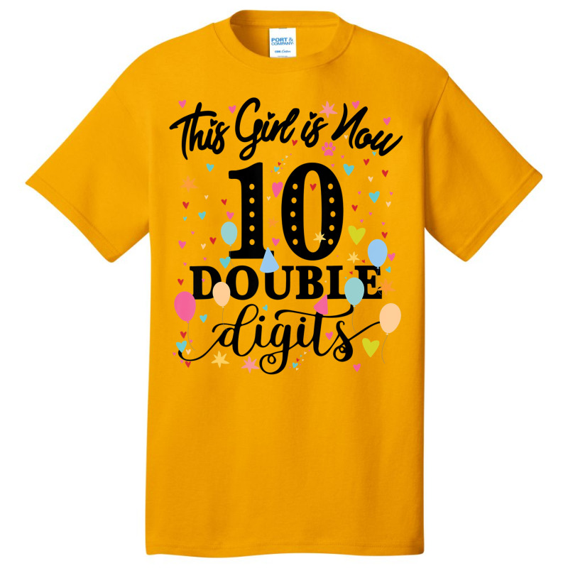 10th Birthday This Girl Is Now 10 Double Digits Basic T-shirt | Artistshot