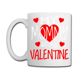 Mommy Is My Valentine T Shirt Coffee Mug Designed By Men.adam