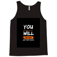 You Will Succeed Tank Top | Artistshot