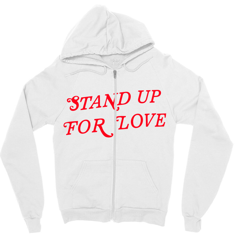 Stand Up For Love Zipper Hoodie | Artistshot