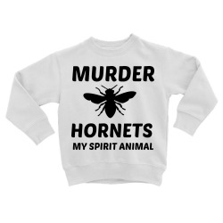 Custom Murder Hornet My Spirit Animal Toddler Sweatshirt By Perfect Designers - Artistshot Custom Murder Hornet My Spirit Animal Toddler Sweatshirt By Perfect Designers - Artistshot