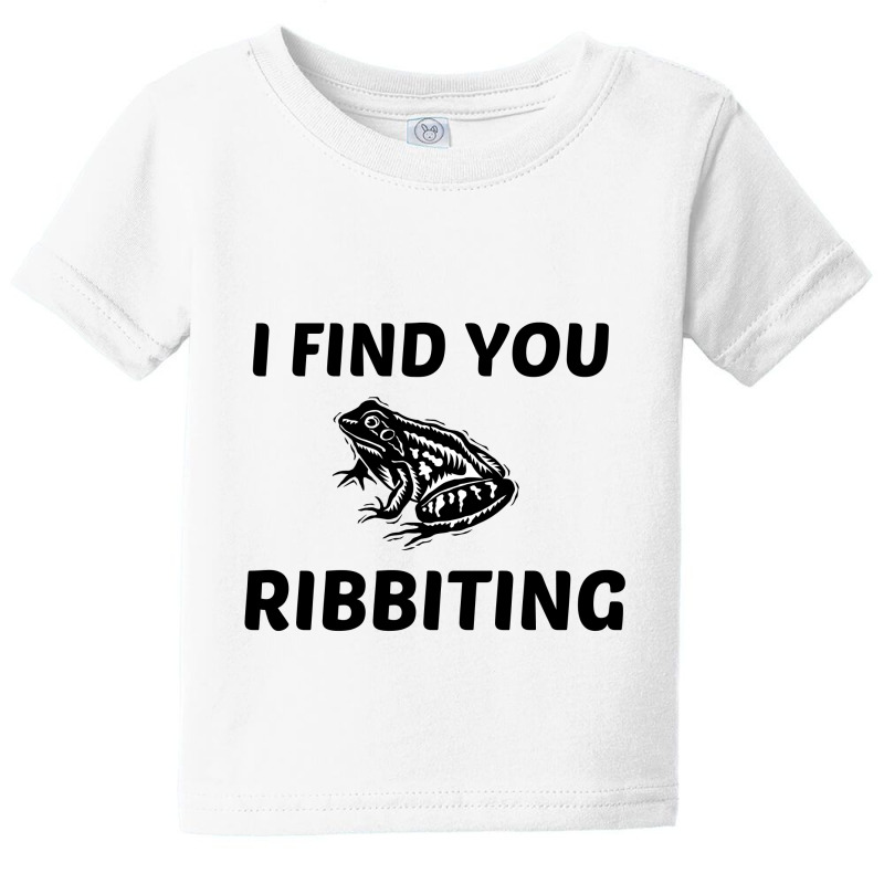 I Find You Ribbiting Baby Tee | Artistshot