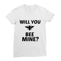 Will You Bee Mine Ladies Fitted T-shirt | Artistshot