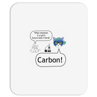 Carbon A Girl's Best Future Friend Mousepad | Artistshot