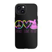 Pottery Ceramics Artist Peace Love Pottery Iphone 13 Case | Artistshot