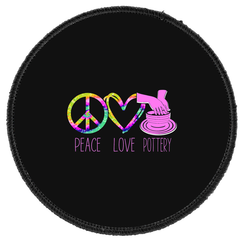 Pottery Ceramics Artist Peace Love Pottery Round Patch | Artistshot