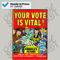 Your Vote Is Vital! Funny Golden Age Voter Pamphlet Dtf Transfer | Artistshot