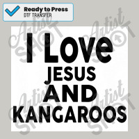 I Love Jesus And Kangaroos Poster Dtf Transfer | Artistshot