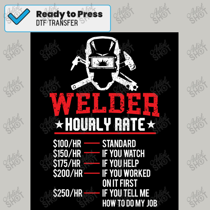 Funny Welder Hourly Rate Welding Craft Labor Union Rate Gear Poster Co Dtf Transfer | Artistshot