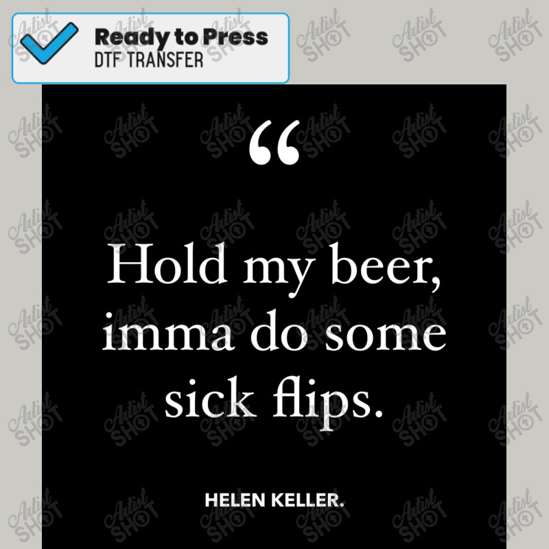 Helen Keller   Hold My Beer Poster Dtf Transfer | Artistshot